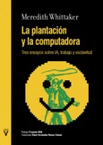 La plantación y la computadora. 